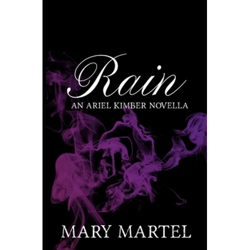 Rain Kimber: An Ariel Kimber Novella - Paperback