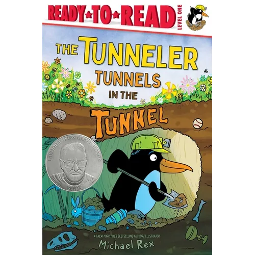 The Tunneler Tunnels in the Tunnel: Ready-To-Read Level 1 (Theodor Seuss Geisel Honor Book) - Hardcover