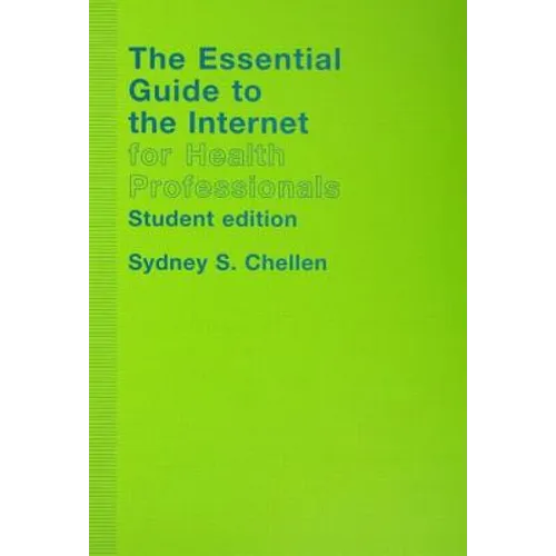 The Essential Guide to the Internet for Health Professionals - Paperback