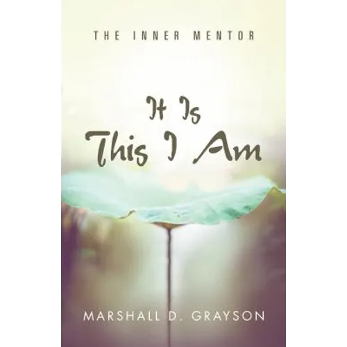 It Is This I Am: The Inner Mentor - Paperback