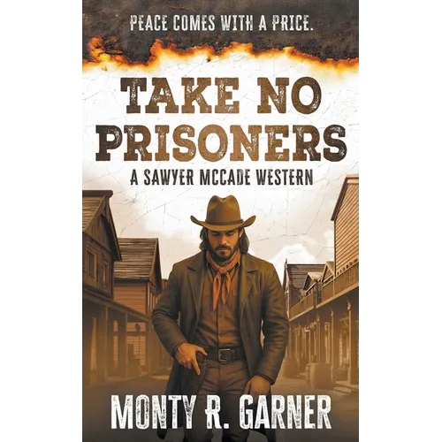 Take No Prisoners: A Classic Western Justice Series - Paperback