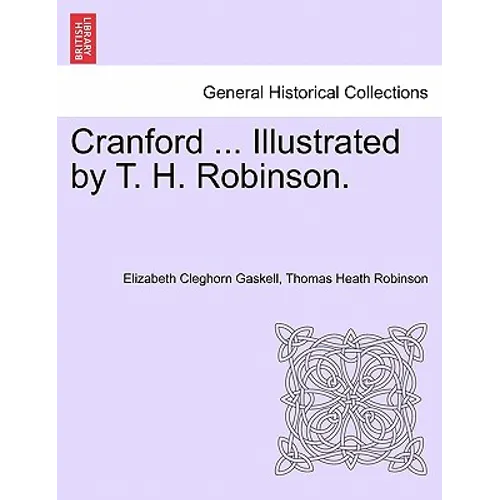 Cranford ... Illustrated by T. H. Robinson. - Paperback