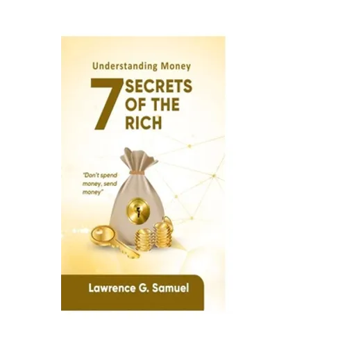 7 Secrets of the Rich: Understanding Money - Paperback
