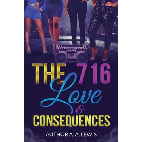 The 716: Love & Consequences - Paperback