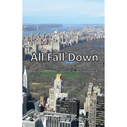 All Fall Down: the end of the world as we know it - Paperback