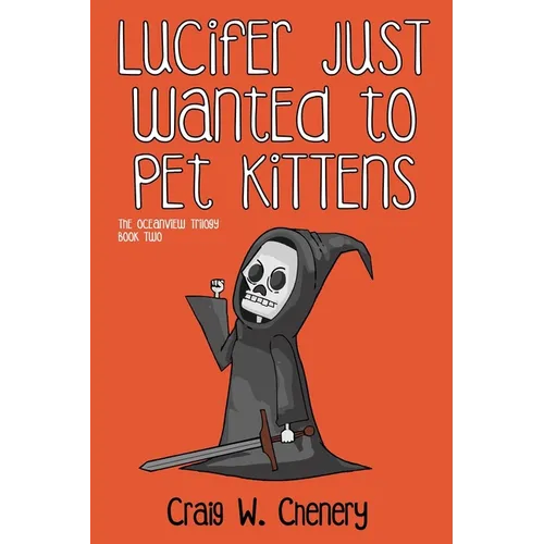 Lucifer Just Wanted To Pet Kittens - Paperback
