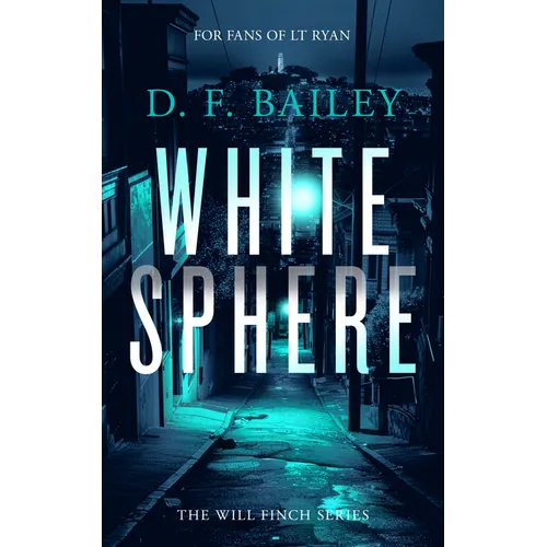White Sphere: A Will Finch Mystery Thriller - Paperback