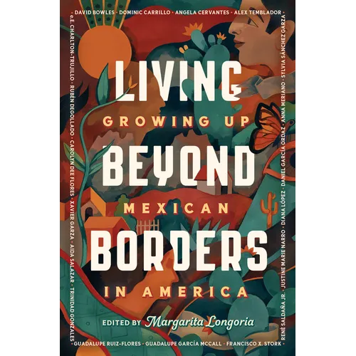 Living Beyond Borders: Growing Up Mexican in America - Paperback
