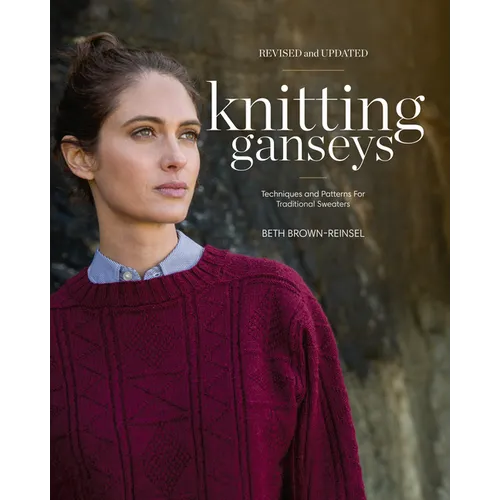 Knitting Ganseys, Revised and Updated: Techniques and Patterns for Traditional Sweaters - Hardcover