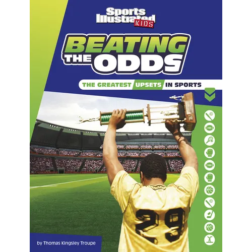 Beating the Odds: The Greatest Upsets in Sports - Hardcover