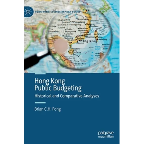 Hong Kong Public Budgeting: Historical and Comparative Analyses - Hardcover