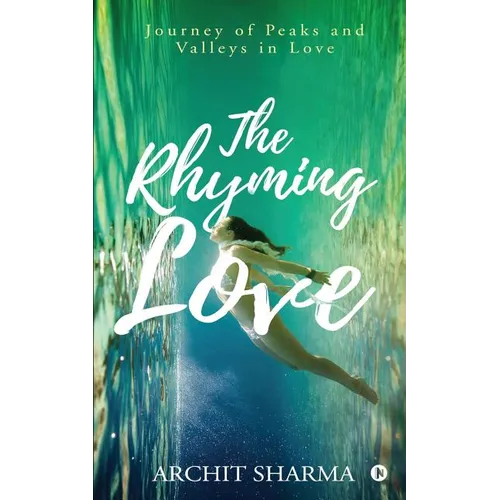 The Rhyming Love: Journey of Peaks and Valleys in Love - Paperback