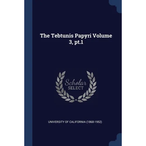 The Tebtunis Papyri Volume 3, pt.1 - Paperback