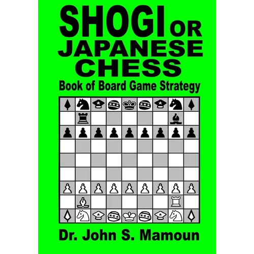 Shogi or Japanese Chess Book of Board Game Strategy - Paperback
