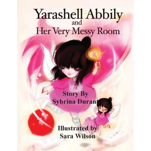Yarashell Abbily and Her Very Messy Room - Paperback