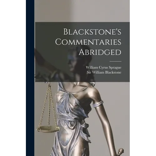 Blackstone's Commentaries Abridged - Paperback