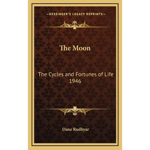 The Moon: The Cycles and Fortunes of Life 1946 - Hardcover