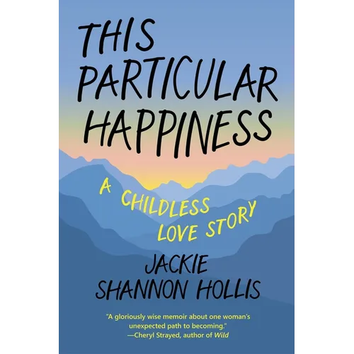 This Particular Happiness: A Childless Love Story - Paperback