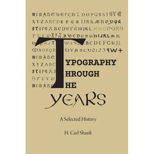 Typography Through The Years: A Selected History - Paperback
