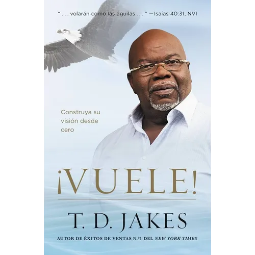 ¡Vuele!: Construya Su Visión Desde Cero - Paperback