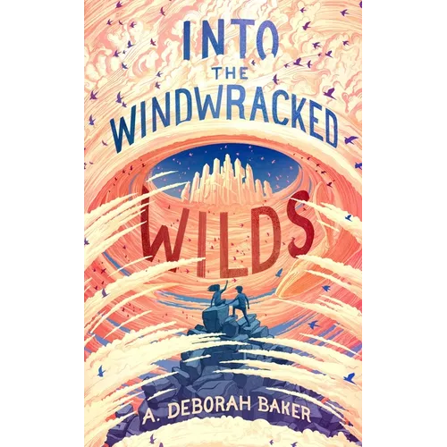 Into the Windwracked Wilds - Hardcover