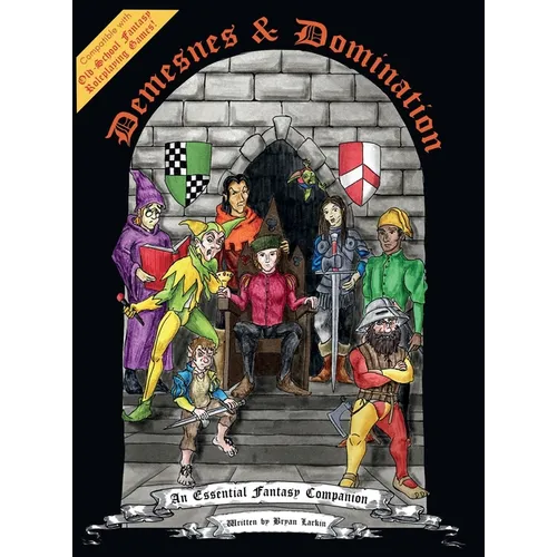 Demesnes & Domination: An Essential Fantasy Companion - Hardcover