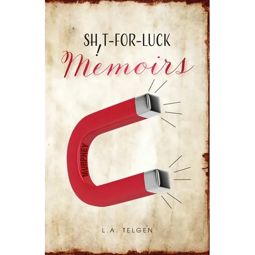 Shit-For-Luck Memoirs