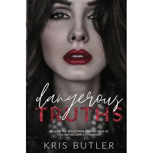 Dangerous Truths - Paperback