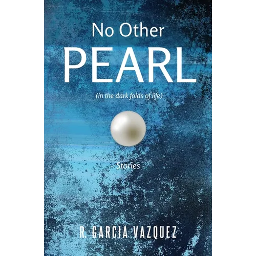No Other Pearl: (in the dark folds of life) - Paperback