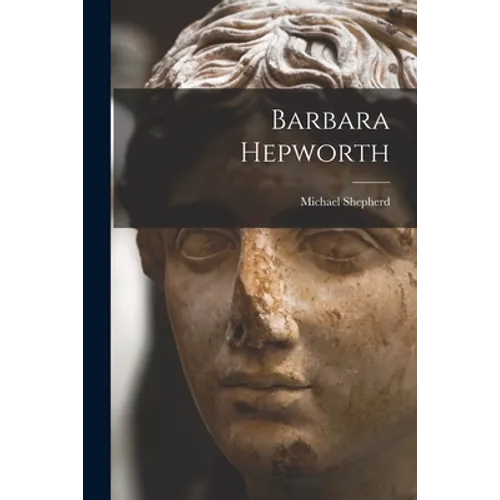 Barbara Hepworth - Paperback