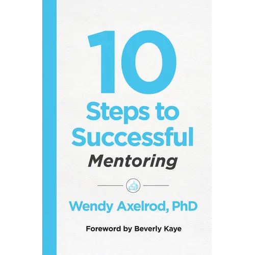 10 Steps to Successful Mentoring - Paperback