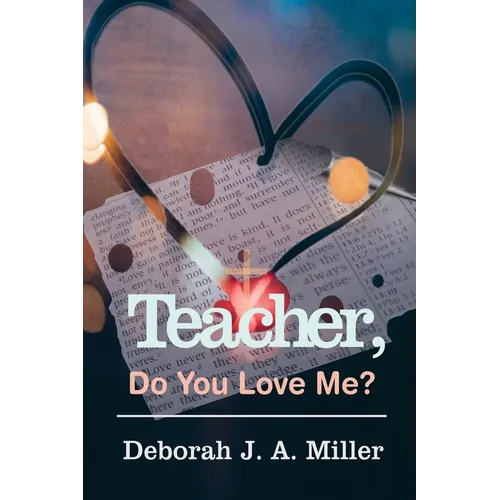 Teacher, Do You Love Me?