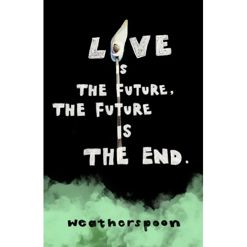 Love Is The Future, The Future Is The End - Paperback