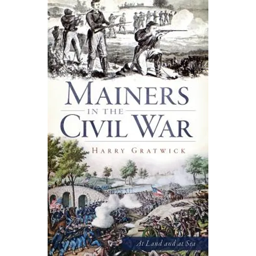 Mainers in the Civil War - Hardcover