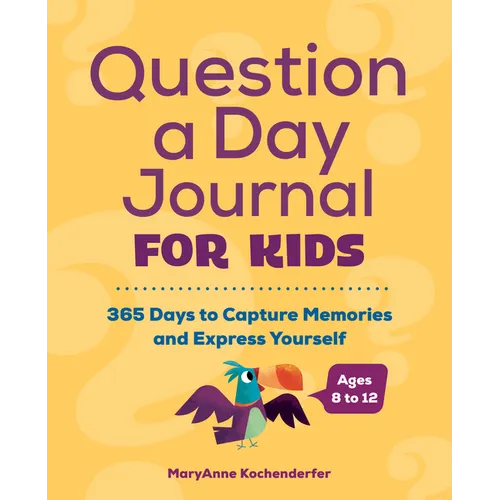 Question a Day Journal for Kids: 365 Days to Capture Memories and Express Yourself - Paperback