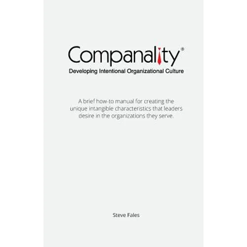 Companality: Developing Intentional Organizational Culture - Paperback
