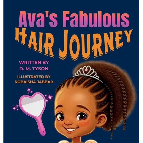 Ava's Fabulous Hair Journey - Hardcover