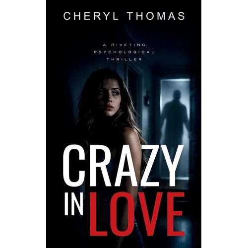 Crazy in Love: A riviting psychological thriller - Paperback