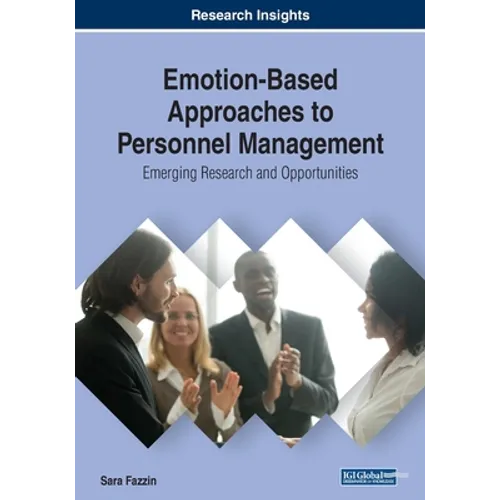 Emotion-Based Approaches to Personnel Management: Emerging Research and Opportunities - Paperback