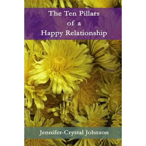 The Ten Pillars of a Happy Relationship - Paperback