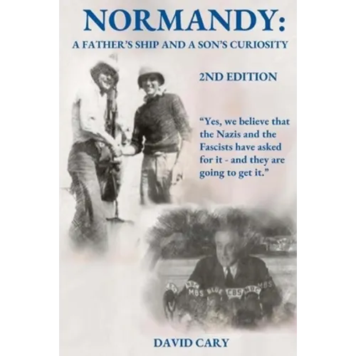 Normandy: A Father's Ship and a Son's Curiosity - Paperback