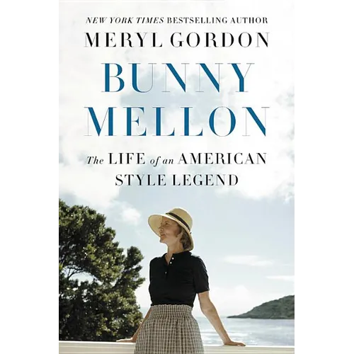 Bunny Mellon: The Life of an American Style Legend - Paperback