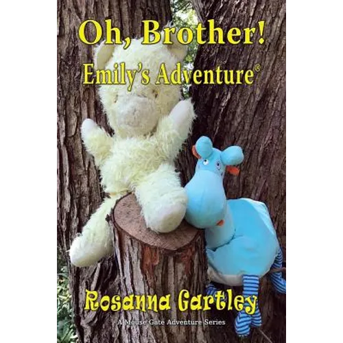 Oh, Brother! (Emily's Adventure) - Paperback