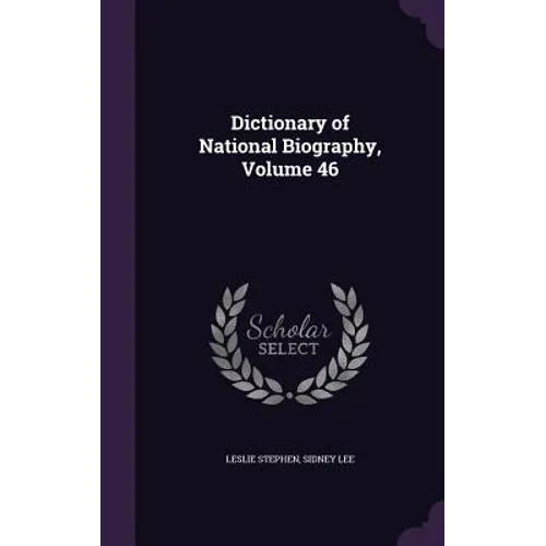 Dictionary of National Biography, Volume 46 - Hardcover