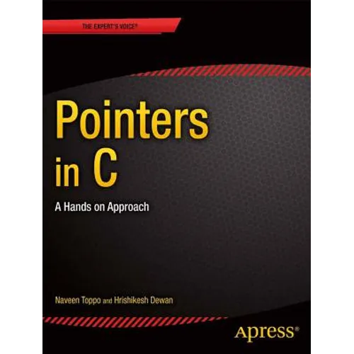 Pointers in C: A Hands on Approach - Paperback