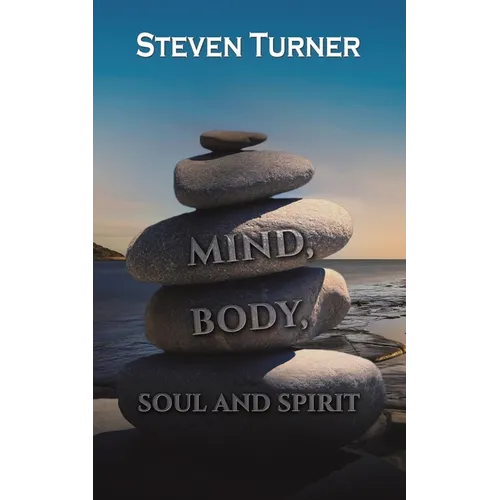 Mind, Body, Soul and Spirit