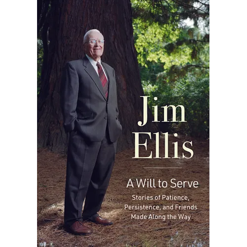 A Will to Serve: Stories of Patience, Persistence, and Friends Made Along the Way - Hardcover