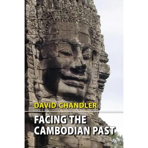Facing the Cambodian Past: Selected Essays, 1971-1994 - Paperback