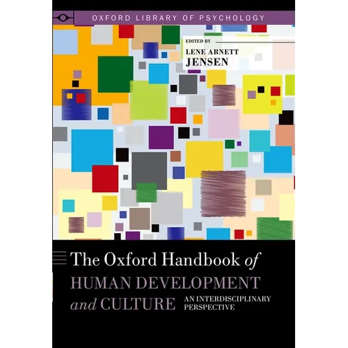 The Oxford Handbook of Human Development and Culture: An Interdisciplinary Perspective - Paperback