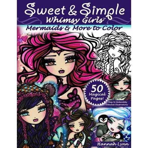Sweet & Simple Whimsy Girls: Mermaids and More to Color - Paperback